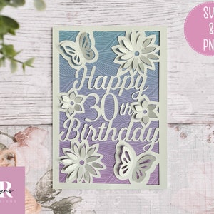 SVG: ‘pop up’/ 3D Happy 30th Birthday card. Birthday card svg. Pop up flowers. Pop up butterfly. Pop up SVG. 3D card svg. Cricut card
