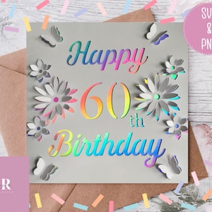 SVG: 3D/ 'Pop up' 60. Geburtstagskarte digitaler Download. Herzlichen Glückwunsch zum Geburtstag. Pop up Karte. Pop up Blumen. Kartenschnittdatei. SVG/PNG.