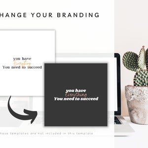 May include: Two square templates with the text "you have Everything You need to succeed" in white and gold lettering. One template is white, the other is black. The phrase "CHANGE YOUR BRANDING" is at the top.