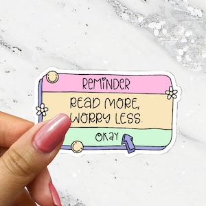 Leer más Worry Less Popup Reminder Divertido retro bookish pegatina para lector Bookstagram Laptop pegatina para lectura bibliófila es autocuidado