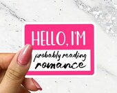 Hello I'm Probably Reading Romance Bookish Sticker for Bibliophile for Regency Romance Lover Gift Bookstagram Book Club Booktok Cute Pink