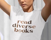 Read Diverse Books Tshirt for Librarians Diversity in Literature Tee for Teachers Librarian Shirt Representation Literature Diverse Reader