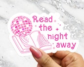 Read the Night Away Pink Disco Bookish Retro Y2k Sticker for Readers Cute Nerdy Sticker Journal Book Cart Sticker Planner Librarian Teacher