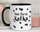 But First Kafka Classic Literature Pun Nerdy Humor Lit Teacher Gift for Librarian Accent Coffee Mug, 11oz