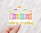 Happiest When Reading Bookish Happy Place on Earth Gift For Bibliophiles Reading Sticker for Bookish Friend Reading is My Happy Place Cute