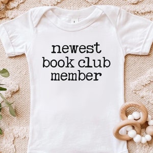 Newest Book Club Member Cute Bookish Baby Bodysuit for Bookstagram Friend Reader Friend Baby Shower Gift Birth Announcement for Librarian