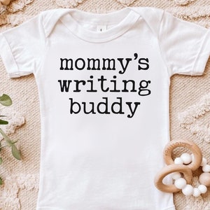 Mommy&#39;s writing Buddy Infant Fine Jersey Bodysuit for Writer Author Literary Baby Shower Gift for Publishing New Baby Gift Funny