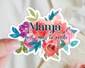 Mama Just Wants to Read Sticker for Bookish Mom Friend Laptop Book Cart Reading Journal Waterproof Sticker for Hydroflask Bookish Bujo