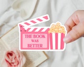 The Book Was Better Sticker Reader Movie Adaptation Decal for Bookish Planner Book Cart Bibliophile Gift Bullet Journal