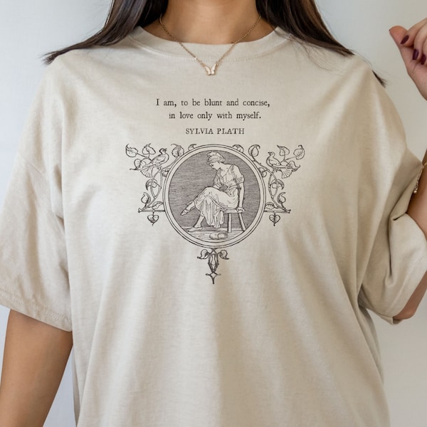 Poet Shirt Sylvia Plath Quote Shirt Literature Shirt Bookcore Aesthetic Bookish Shirt Booklover Gift Dark Academia Clothing Literary Shirt