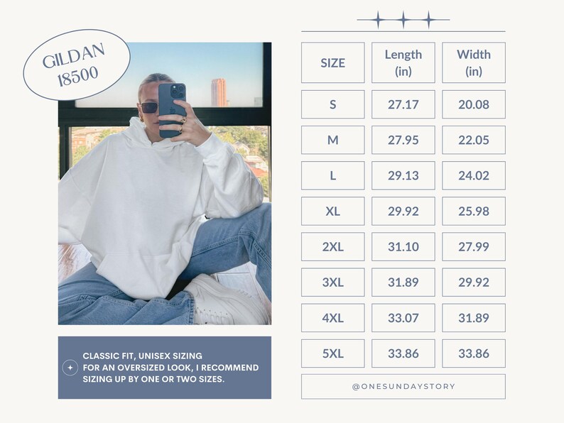 May include: White Gildan 18500 hoodie with size chart. The chart shows measurements in inches for sizes S through 5XL. The text recommends sizing up for an oversized look. The model is wearing the hoodie.