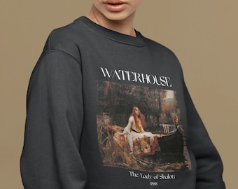 John William Waterhouse Lady of Shalott Sweatshirt Romanticism Art Shirt Vintage Art Shirt Artsy Aesthetic Famous Painting Shirt Poet Shirt
