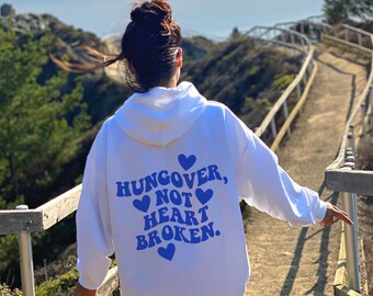 Hungover Not Heartbroken Hoodie Y2K Hoodie VSCO Hoodie Aesthetic Trendy Hoodie Indie Sweatshirt Indie Clothing Oversized Hangover Hoodie Etsy