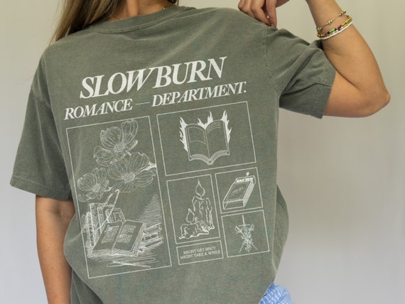 Slow Burn Romance Department Shirt Bookish Sweater Spicy Books Shirt Romance Reader Book Club T-Shirt Morally Grey Romantasy Booktok Merch
