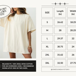May include: A white oversized t-shirt with a relaxed fit. The size chart shows the length and width in inches for sizes S through 3XL. The text "COMFORT COLORS C1717" is in a circle at the top left of the image. The text "RELAXED FIT, 100% RING-SPUN COTTON FOR AN OVERSIZED LOOK, I RECOMMEND SIZING UP BY ONE OR TWO SIZES." is at the bottom of the image. The text "@ONESUNDAYSTORY" is at the bottom right of the image.