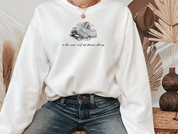 Literary Shirt Margaret Atwood Quote Sweatshirt Dark Academia Clothing Literature Dead Poets Society Shirt Poet Sweater for Book Lovers