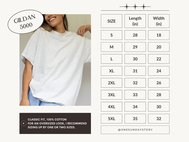 May include: A white Gildan 5000 t-shirt with a classic fit. The size chart shows the length and width in inches for sizes S through 5XL.
