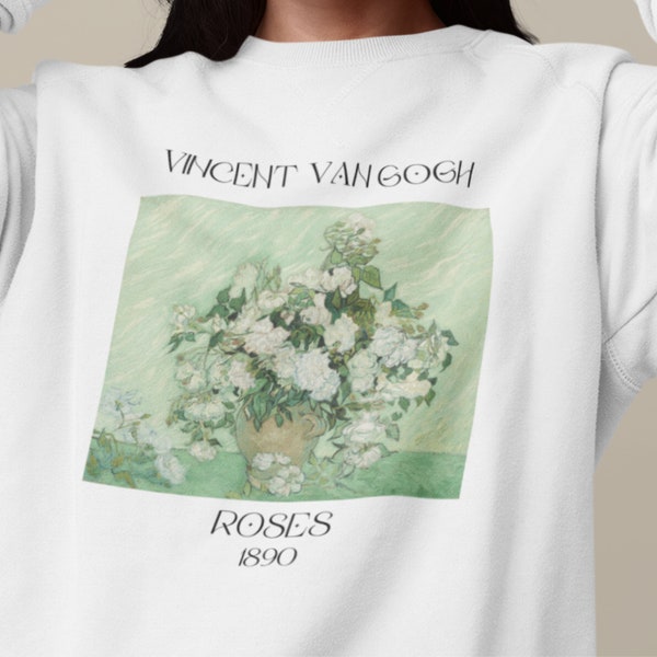Vincent Van Gogh Roses Sweatshirt Indie Kid Van Shirt Goghing Indie Clothes Aesthetic Light Academia Famous Artists Fine Art Lover Hipster