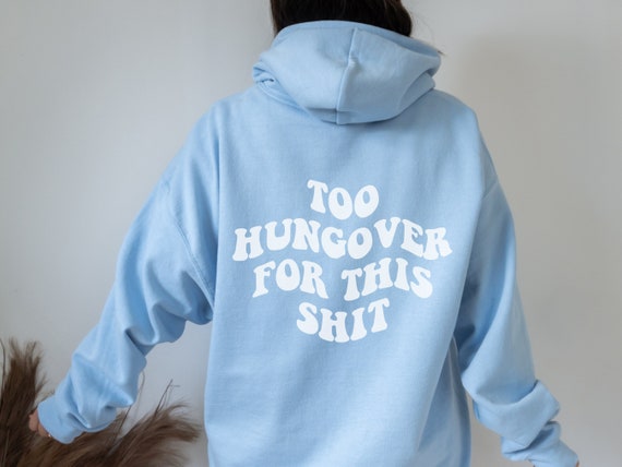 Hungover sweatshirt top
