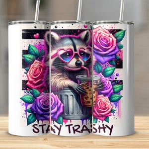 Stay Trashy Raccoon 20 oz Skinny Tumbler Sublimation Design Digital Download PNG Funny Raccoon Tumbler Wrap