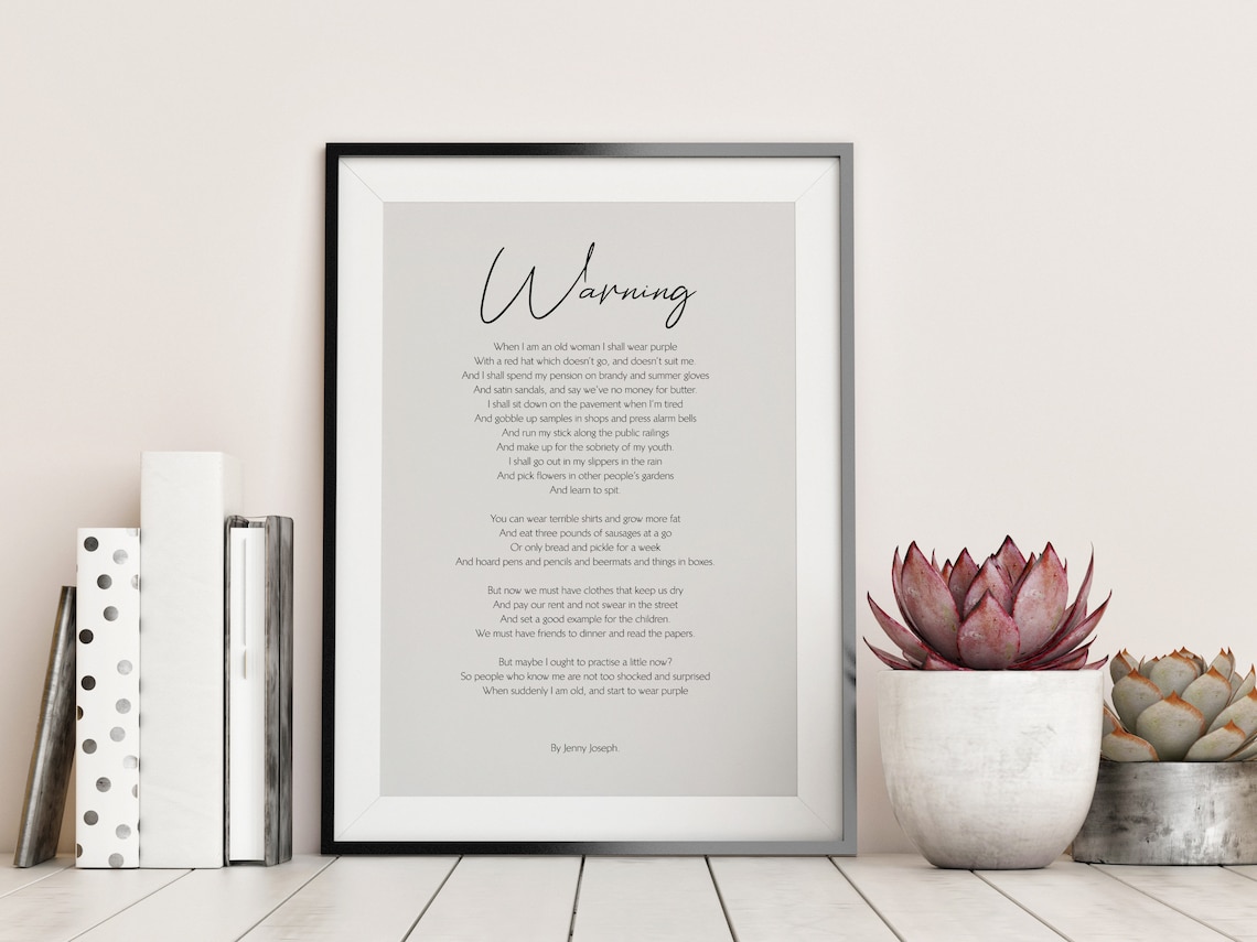 Warning Print by Jenny Joseph Warning Printable Poem by Jenny Joseph When I Grow Old I Shall