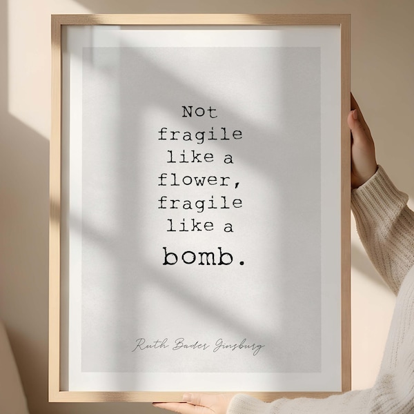 Not Fragile Like a Flower Quote | Ruth Bader Ginsburg | Empowering Wall Art Print