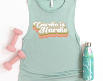 Cardio Is Hardio / Funny Gym Tank / Women's Gym Tank Top / Funny Workout Shirt / Workout Clothes Funny / Funny Running Tank /