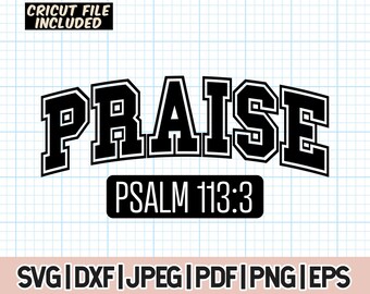 Praise Psalm 113:3 Svg, Christian Svg, Jesus Svg, Faith Svg, Bible Verse Svg,scripture svg