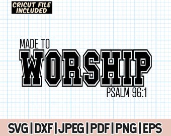 Made to Worship Svg Png, Christian Shirt, Christian Svg Png, Religious svg png, Faith Svg Png, Bible Verse SVG, Digitial Download