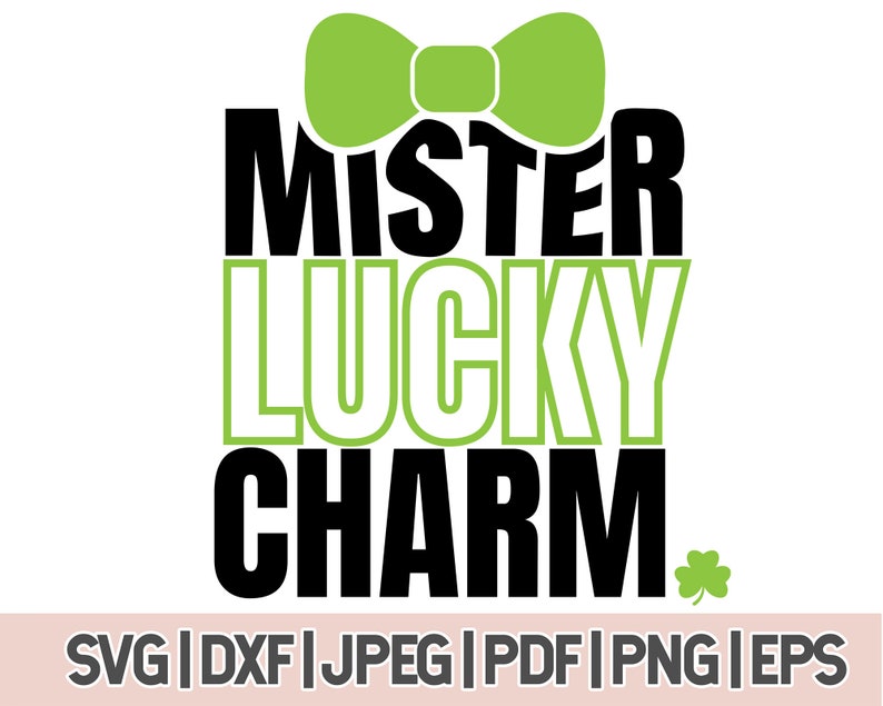 May include: Black and green graphic design with a green bow tie and the text "Mister Lucky Charm".