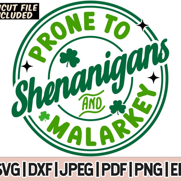 Prone To Shenanigans And Malarkey Svg, St Patricks Day Svg, Shamrock, Irish Svg Design, Cut Files For Cricut, Digital file, Cut File