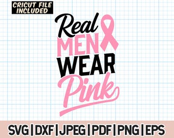 Real Men Wear Pink Svg, Cancer Awareness Svg, Awareness Ribbon Svg, Fight Cancer Svg, Pink Ribbon Svg, Male Breast Cancer Svg