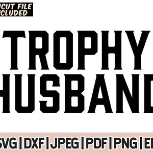 Trophée mari Svg et Png, trophée mari Cricut Silhouette camée coupe fichiers, téléchargement numérique