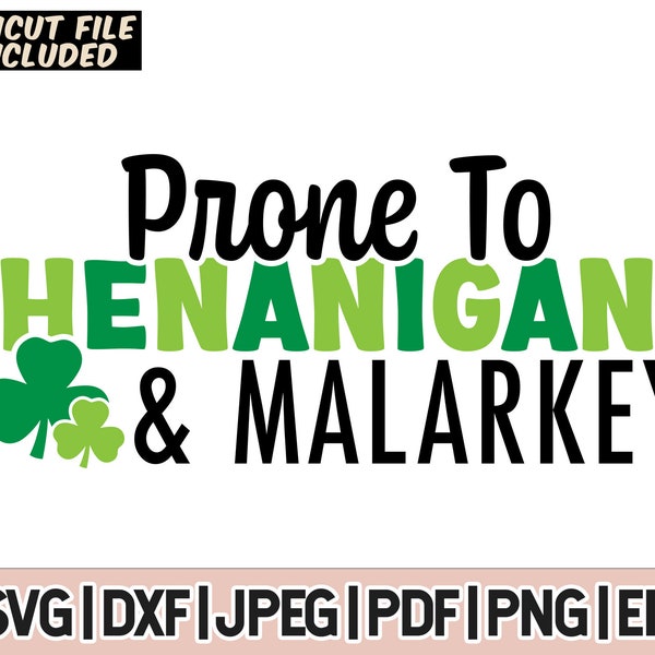 Prone To Shenanigans And Malarkey Svg Png, St Patricks Day Svg, Shamrock, Irish Svg, Cut Files For Cricut, Sublimation, Instant Download