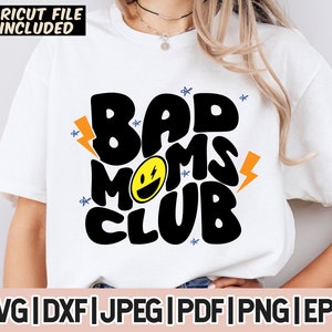 Bad Moms Club Svg And Png, proud member of the bad moms club png, trendy funny mom png, Mom Life Svg Png