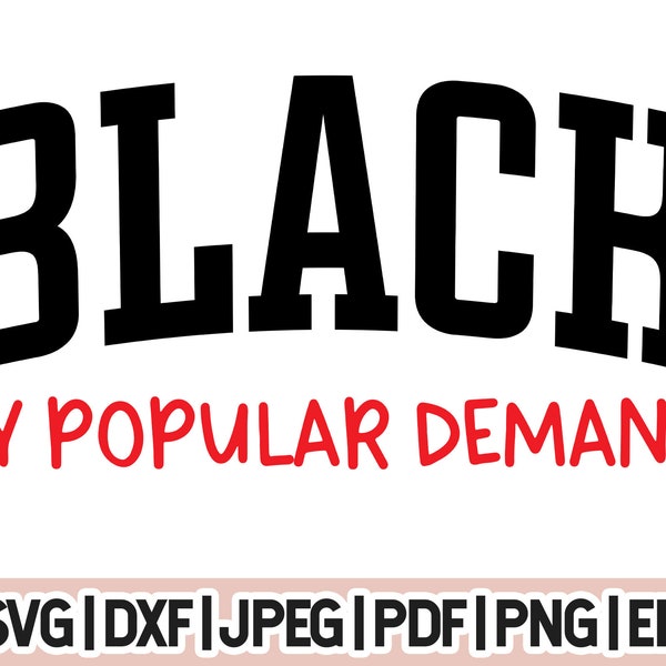 Black By Popular Demand Svg, Black History month Svg, African American Shirt svg png dxf