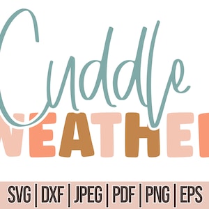 Cuddle Weather SVG, Winter Vibes, Cuddle Weather Png, Women's Winter Shirt Svg, Popular svg, Cute Shirt Svg, Pastel colors,