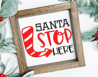 Christmas Sign Svg, santa stop here porch sign svg, christmas door svg, Cricut cut file, Glowforge cut file