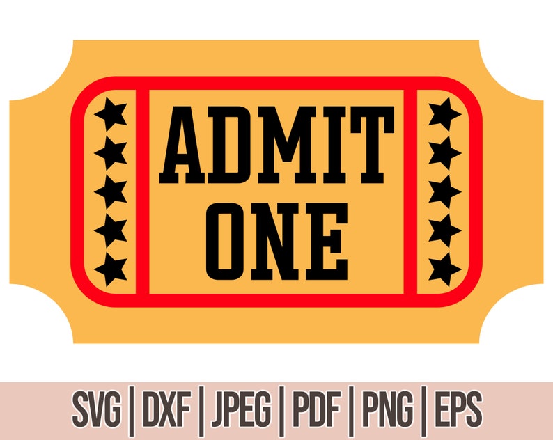 ADMIT ONE SVG Event Admission Ticket, Admit One Ticket Svg, Ticket