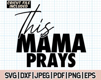 This Mama Prays SVG, Christian Svg, Self Love Svg, Mama Svg, Worthy Svg, You Matter Svg, Religious Svg, Faith Svg, Jesus Svg