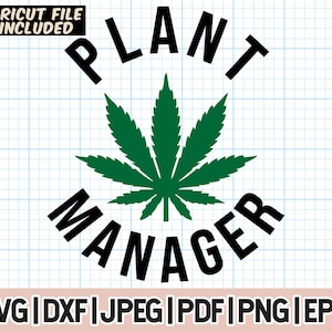 Pflanzen-Manager-Svg, Unkrauttopf Marihuana SVG PNG Digitalschnittdatei, Pflanzen-Manager, lustiges Unkraut, High Pot-Blatt, Cannabis, Mary Jane 420