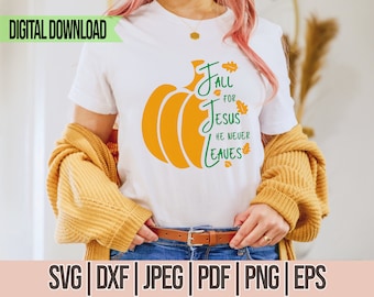 Fall For Jesus He Never Leaves Svg, Fall Svg - Instant download