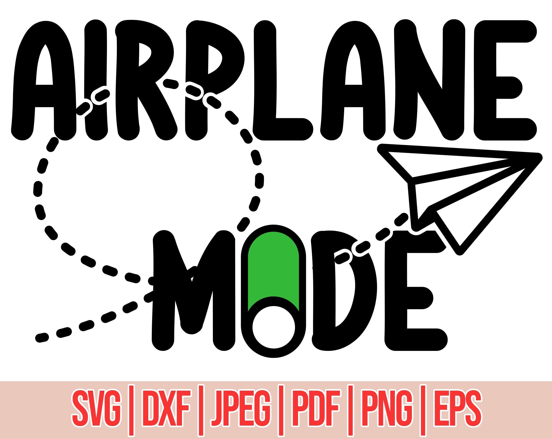 Airplane Mode Svg Traveling Svg Travel Svg World Traveler Etsy Ireland