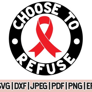 Choose To Refuse Svg, Red Ribbon Week Svg, Anti-drugs png