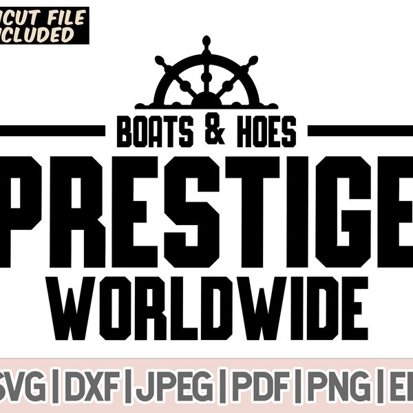 Boats and Hoes Prestige Worldwide Svg Png, prestige worldwide svg, Inappropriate svg