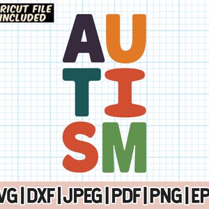 May include: A colorful graphic design with the word "AUTISM" spelled out in block letters. The letters are in different colors: A is dark blue, U is orange, T is dark green, I is red, S is red, and M is green.