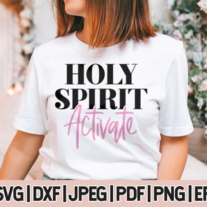 Holy Spirit Activate Svg, Trendy svg For Shirts, Christian svg Instant Download, Church saying svgs