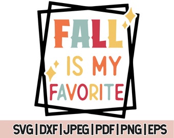 Fall Svg, Fall Is My Favorite Svg For Shirts, Autumn Svg And Png
