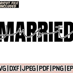 Just Married SVG and PNG, digital download,just married cricut,just married design,just married png,just married svg,marriage svg