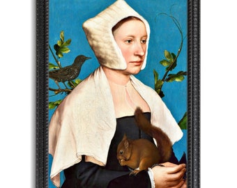 Renaissance Painting Woman with Squirrel and Starling, Hans Holbein the Younger, High Quality Art Print, Antique Fine Art, Squirrel Art
